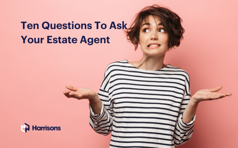 10 Questions to ask your estate agent